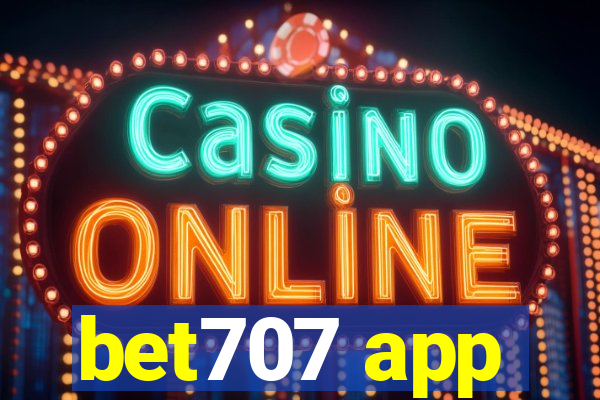 bet707 app